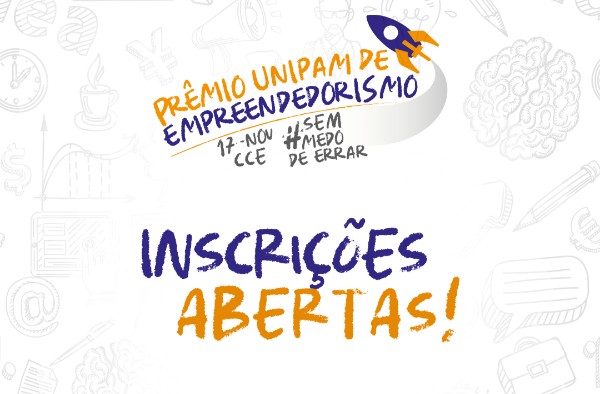 INSCRIÇÕES ABERTAS PARA O PRÊMIO UNIPAM DE EMPREENDEDORISMO