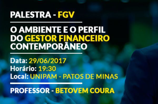 “O Ambiente e o Perfil do Gestor Financeiro Contemporâneo” é tema de palestra no UNIPAM