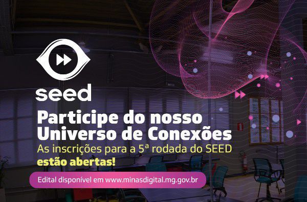 SEED lança edital para nova rodada de aceleração 