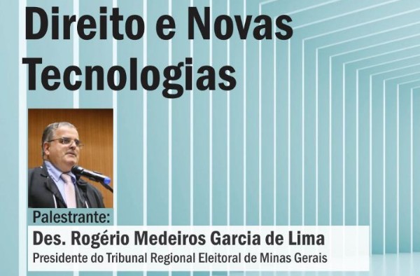 Conferência “Direito e Novas Tecnologias” será promovida em Patos de Minas