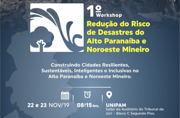 Workshop sobre redução do risco de desastres do Alto Paranaíba e Noroeste Mineiro será promovido nesta semana