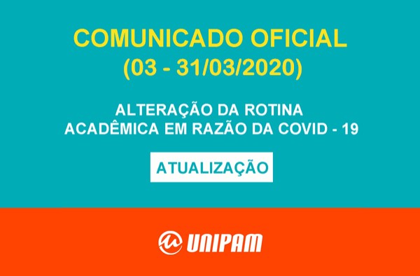 Comunicado oficial (03-31/03/2020): alteração da rotina acadêmica em razão da COVID-19