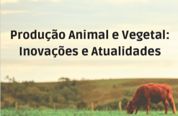 Alunos de Medicina Veterinária e de Zootecnia publicam artigos em livro sobre “Produção Animal e Vegetal”