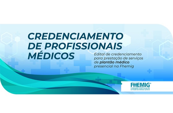 FHEMIG publica edital de credenciamento para prestação de serviços de plantão médico