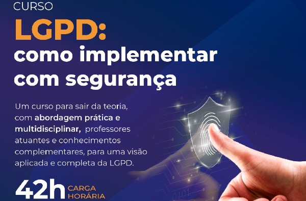 “LGPD: Como Implementar com Segurança” é tema de curso do UNIPAM