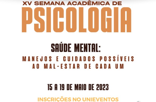 “Saúde Mental: Manejos e Cuidados Possíveis ao Mal-Estar de Cada Um” é tema da Semana da Psicologia