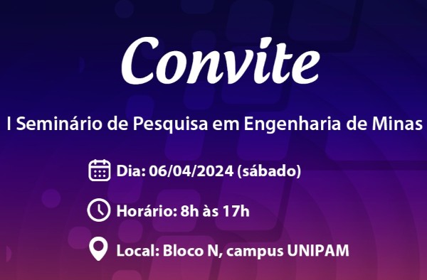 UNIPAM promove “I Seminário de Pesquisa em Engenharia de Minas”