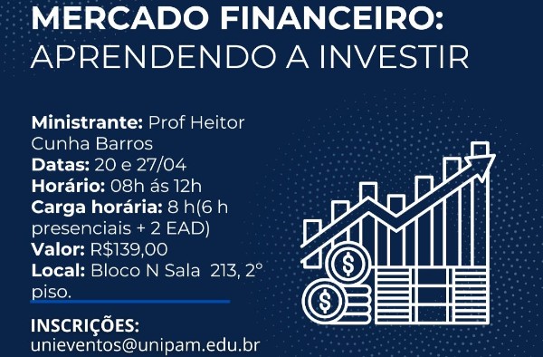 Aprenda a investir no mercado financeiro, no curso de extensão oferecido pelo UNIPAM, no mês de abril